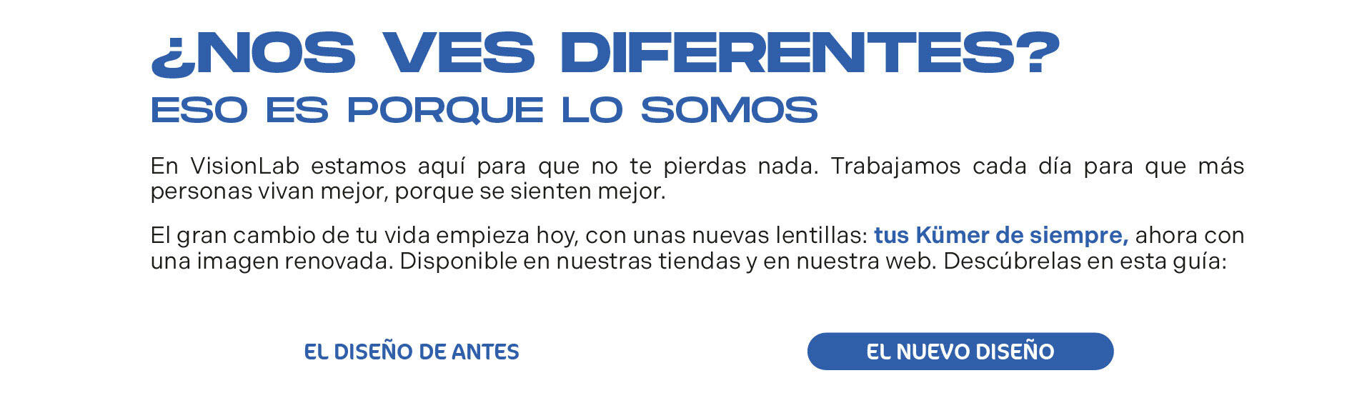 ¿nos ves diferentes?